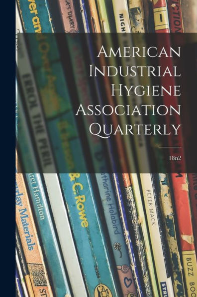 American Industrial Hygiene Association Quarterly; 18N2