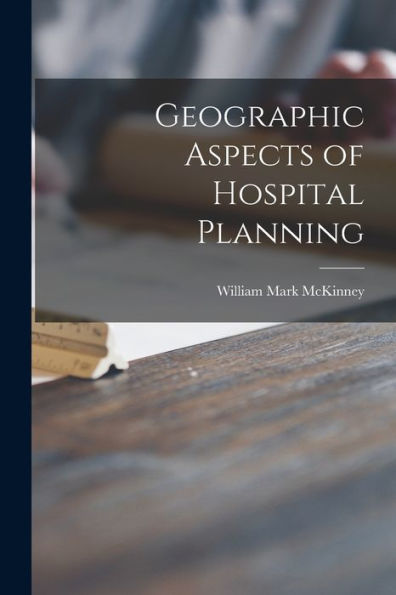 Geographic Aspects Of Hospital Planning