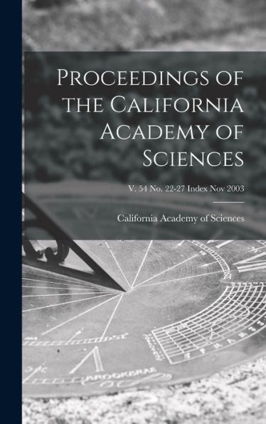 Proceedings Of The California Academy Of Sciences; V. 54 No. 22-27 Index Nov 2003