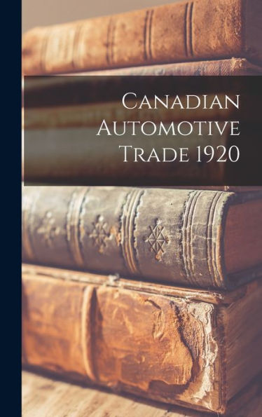 Canadian Automotive Trade 1920