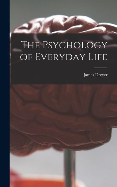 The Psychology Of Everyday Life
