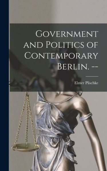 Government And Politics Of Contemporary Berlin. --