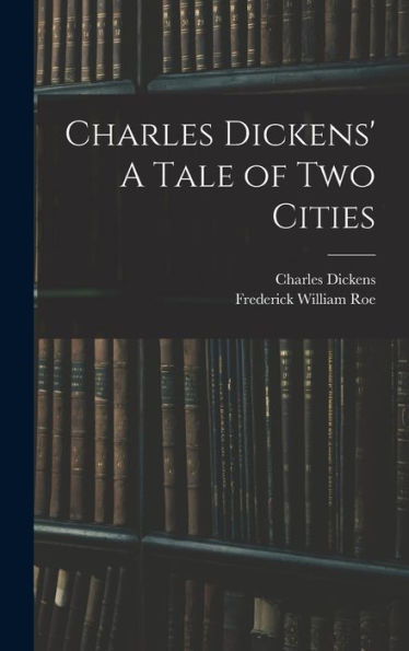 Charles Dickens' A Tale Of Two Cities