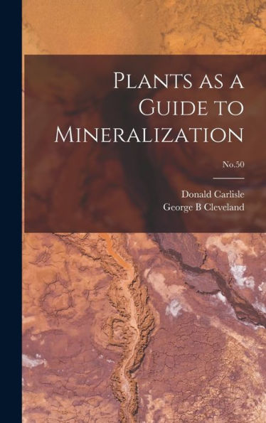Plants As A Guide To Mineralization; No.50