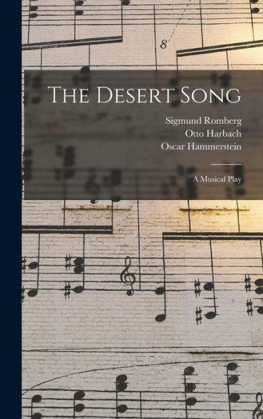 The Desert Song: A Musical Play