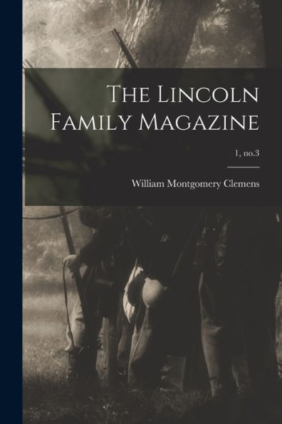 The Lincoln Family Magazine; 1, No.3