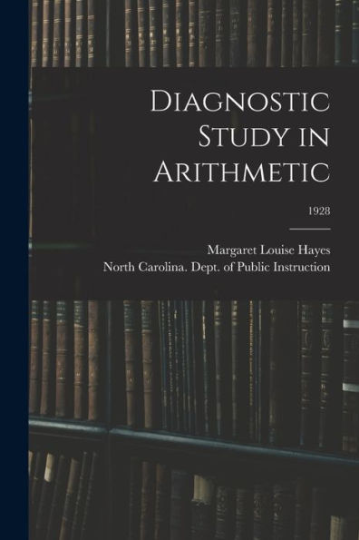 Diagnostic Study In Arithmetic; 1928