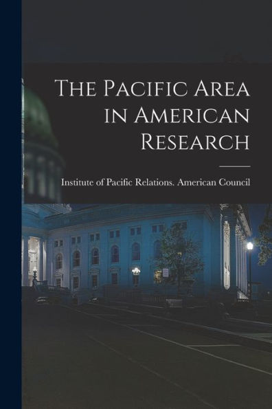 The Pacific Area In American Research