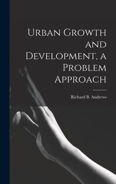 Urban Growth And Development, A Problem Approach