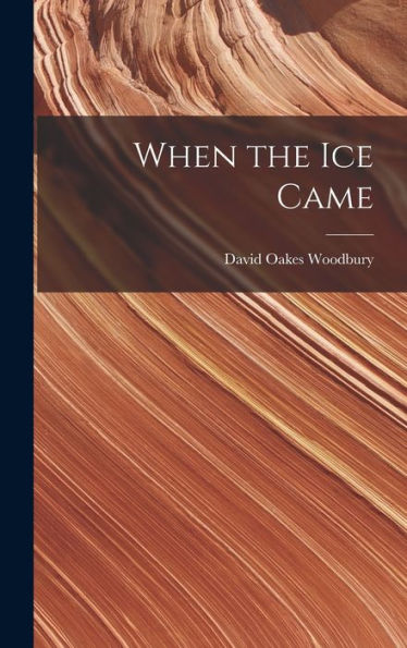 When The Ice Came
