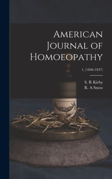 American Journal Of Homoeopathy; 1, (1846-1847)