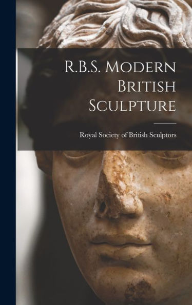R.B.S. Modern British Sculpture