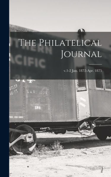 The Philatelical Journal; V.1-2 Jan. 1872-Apr. 1875