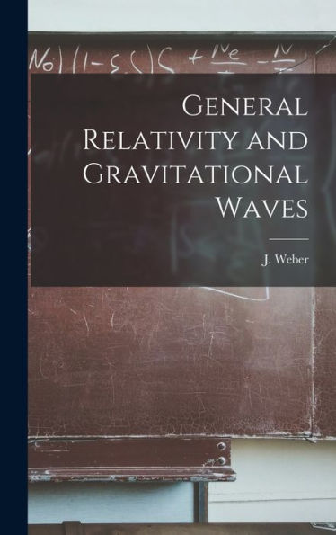 General Relativity And Gravitational Waves