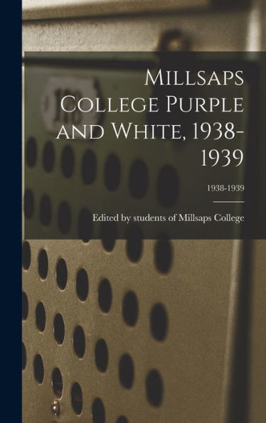 Millsaps College Purple And White, 1938-1939; 1938-1939