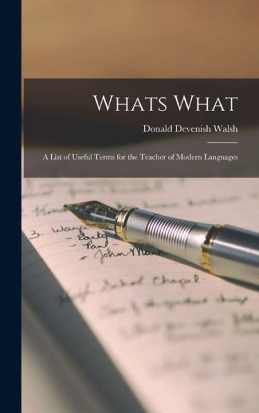 Whats What: A List Of Useful Terms For The Teacher Of Modern Languages
