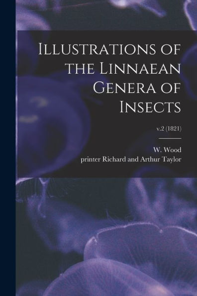 Illustrations Of The Linnaean Genera Of Insects; V.2 (1821)
