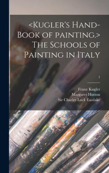 The Schools Of Painting In Italy; 1
