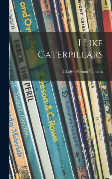 I Like Caterpillars