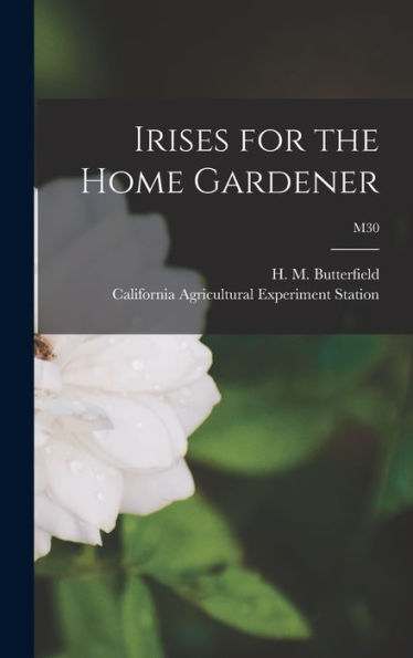 Irises For The Home Gardener; M30