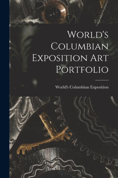 World'S Columbian Exposition Art Portfolio