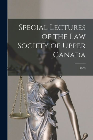 Special Lectures Of The Law Society Of Upper Canada; 1953