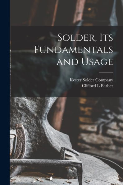 Solder, Its Fundamentals And Usage