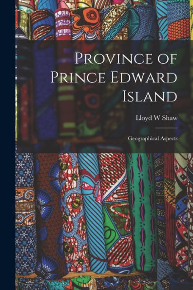 Province Of Prince Edward Island; Geographical Aspects