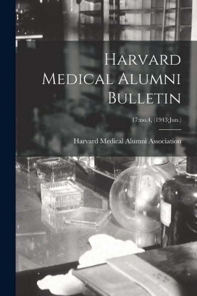 Harvard Medical Alumni Bulletin; 17: No.4, (1943: Jun.)