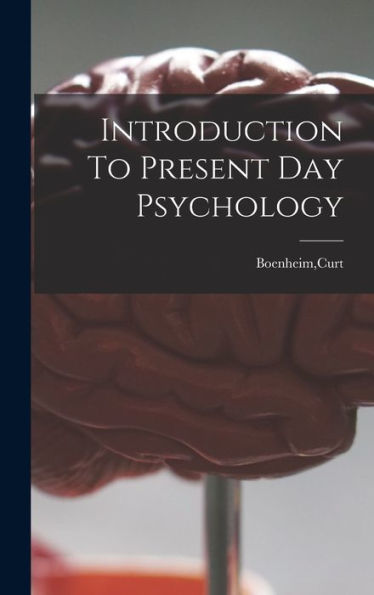 Introduction To Present Day Psychology