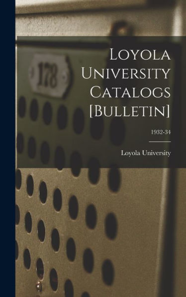 Loyola University Catalogs [Bulletin]; 1932-34