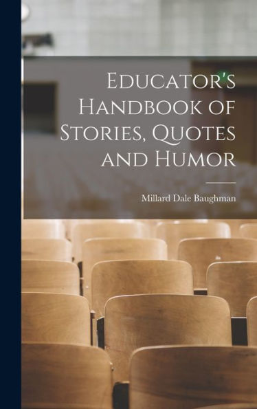 Educator'S Handbook Of Stories, Quotes And Humor
