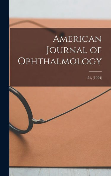 American Journal Of Ophthalmology; 21, (1904)