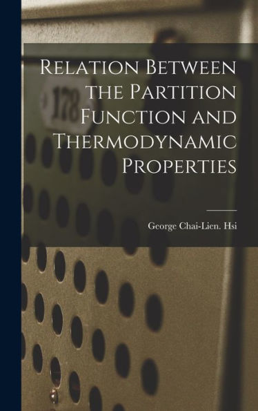 Relation Between The Partition Function And Thermodynamic Properties