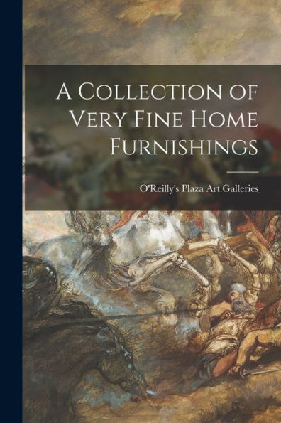 A Collection Of Very Fine Home Furnishings