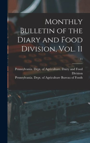 Monthly Bulletin Of The Diary And Food Division, Vol. 11; 11
