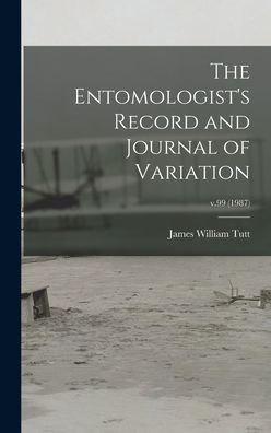 The Entomologist'S Record And Journal Of Variation; V.99 (1987)