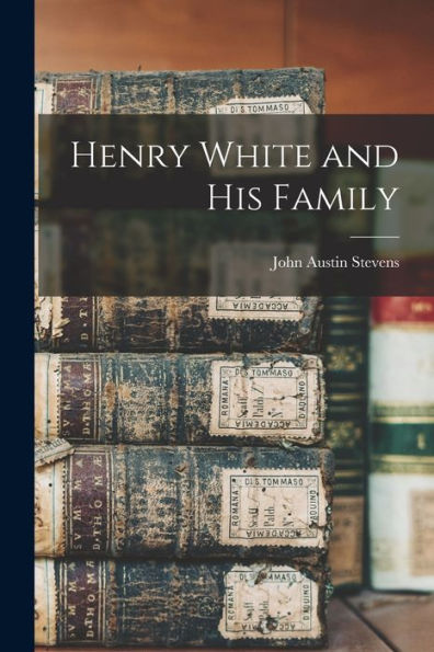 Henry White And His Family
