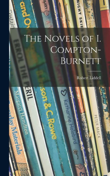 The Novels Of I. Compton-Burnett