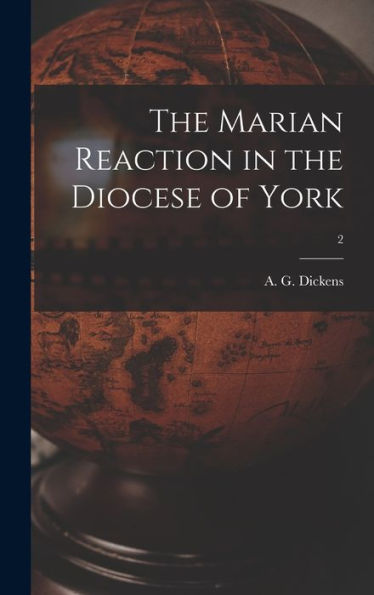 The Marian Reaction In The Diocese Of York; 2