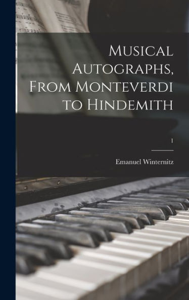 Musical Autographs, From Monteverdi To Hindemith; 1