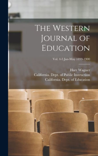 The Western Journal Of Education; Vol. 4-5 Jan-May 1899-1900