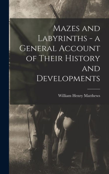 Mazes And Labyrinths - A General Account Of Their History And Developments
