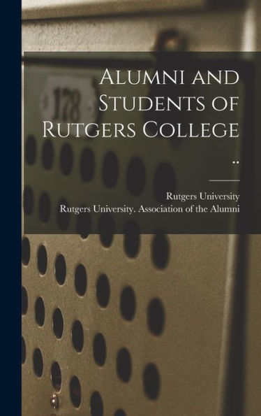 Alumni And Students Of Rutgers College ..