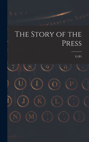 The Story Of The Press; V1P1