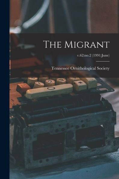 The Migrant; V.62: No.2 (1991: June)