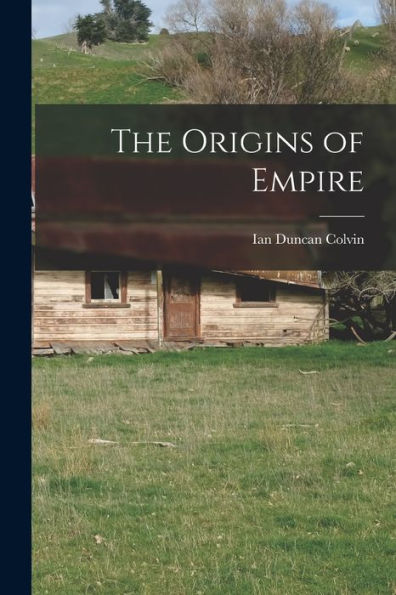 The Origins Of Empire