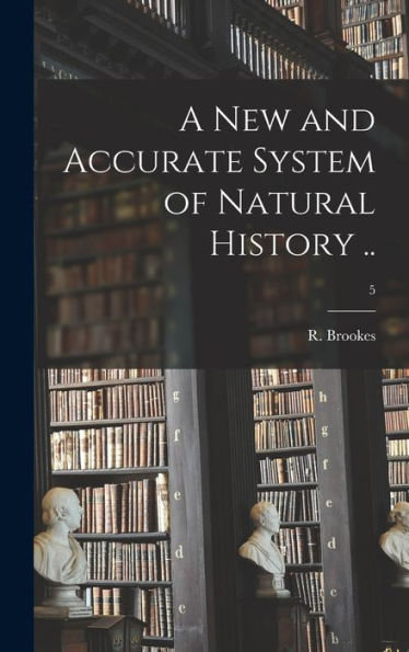 A New And Accurate System Of Natural History ..; 5