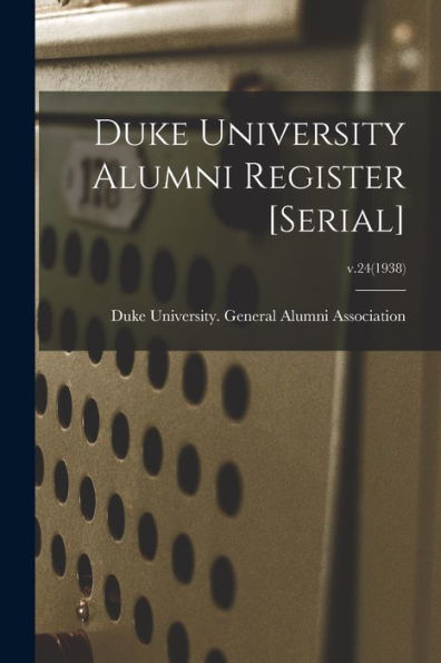 Duke University Alumni Register [Serial]; V.24(1938)