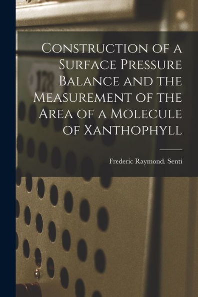 Construction Of A Surface Pressure Balance And The Measurement Of The Area Of A Molecule Of Xanthophyll